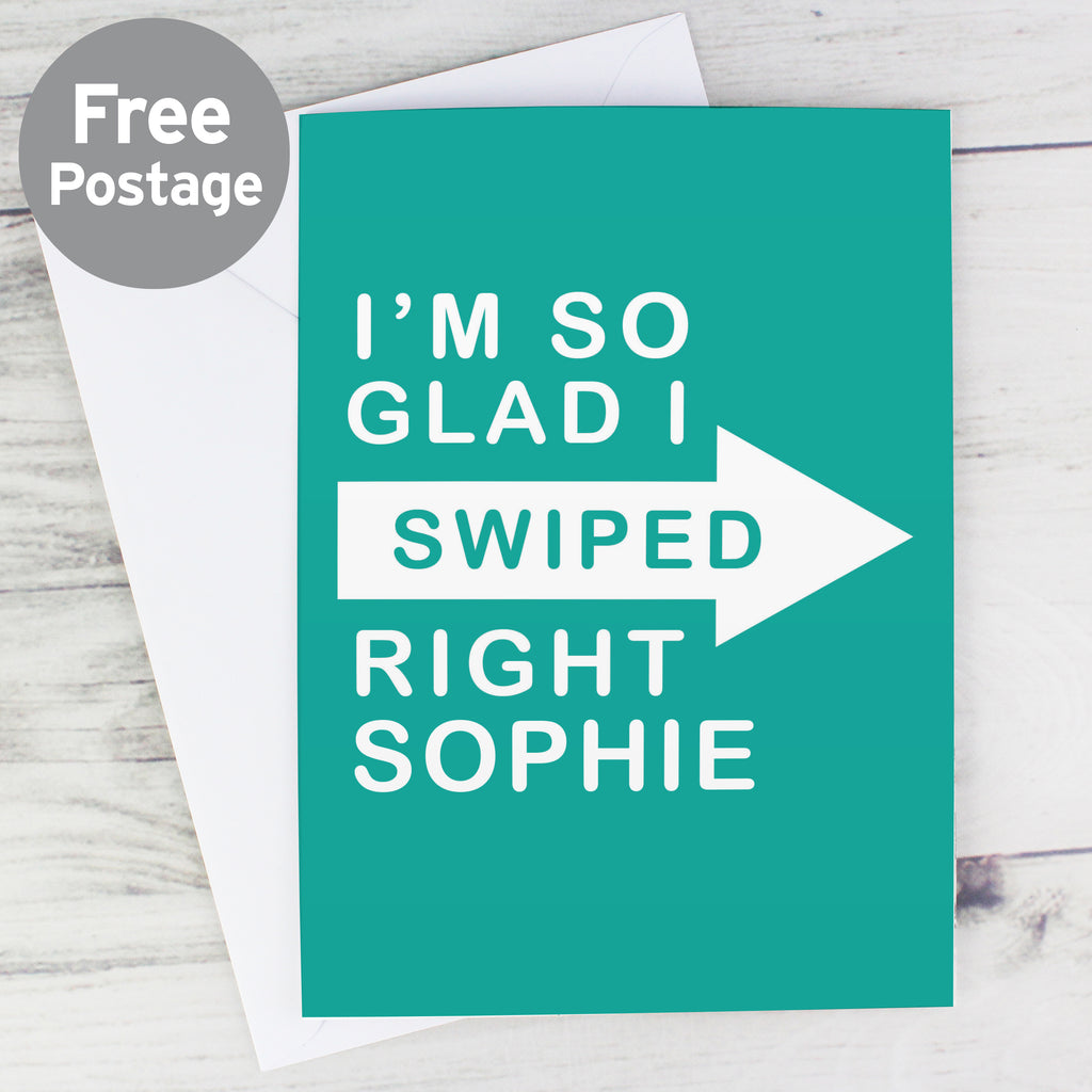 Personalised Glad I Swiped Right Card - Buy Greetings Cards at GiftMasters.co.uk
