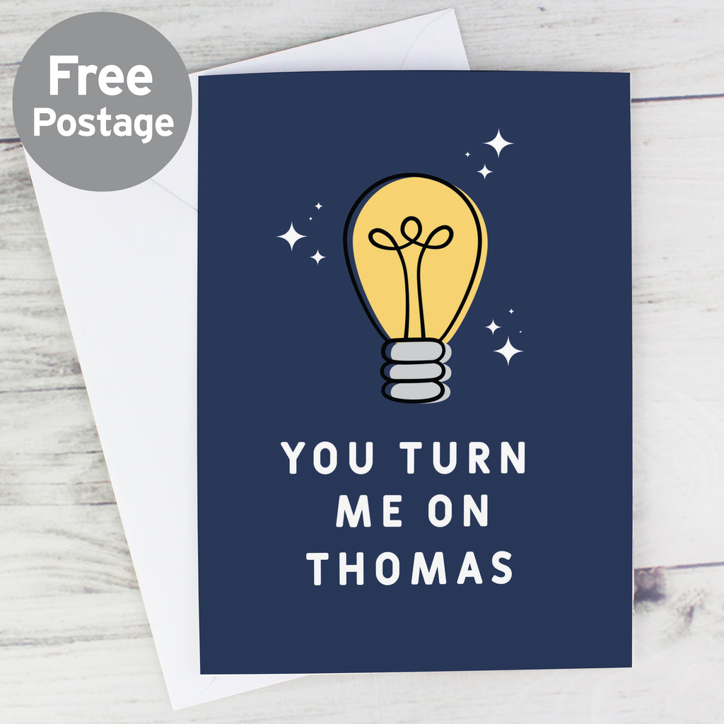 Personalised You Turn Me On Card - Buy Greetings Cards at GiftMasters.co.uk