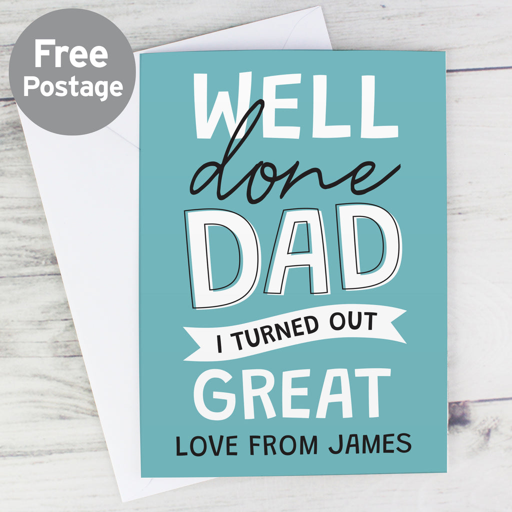 Personalised Well Done Dad... Card - Buy Greetings Cards at GiftMasters.co.uk