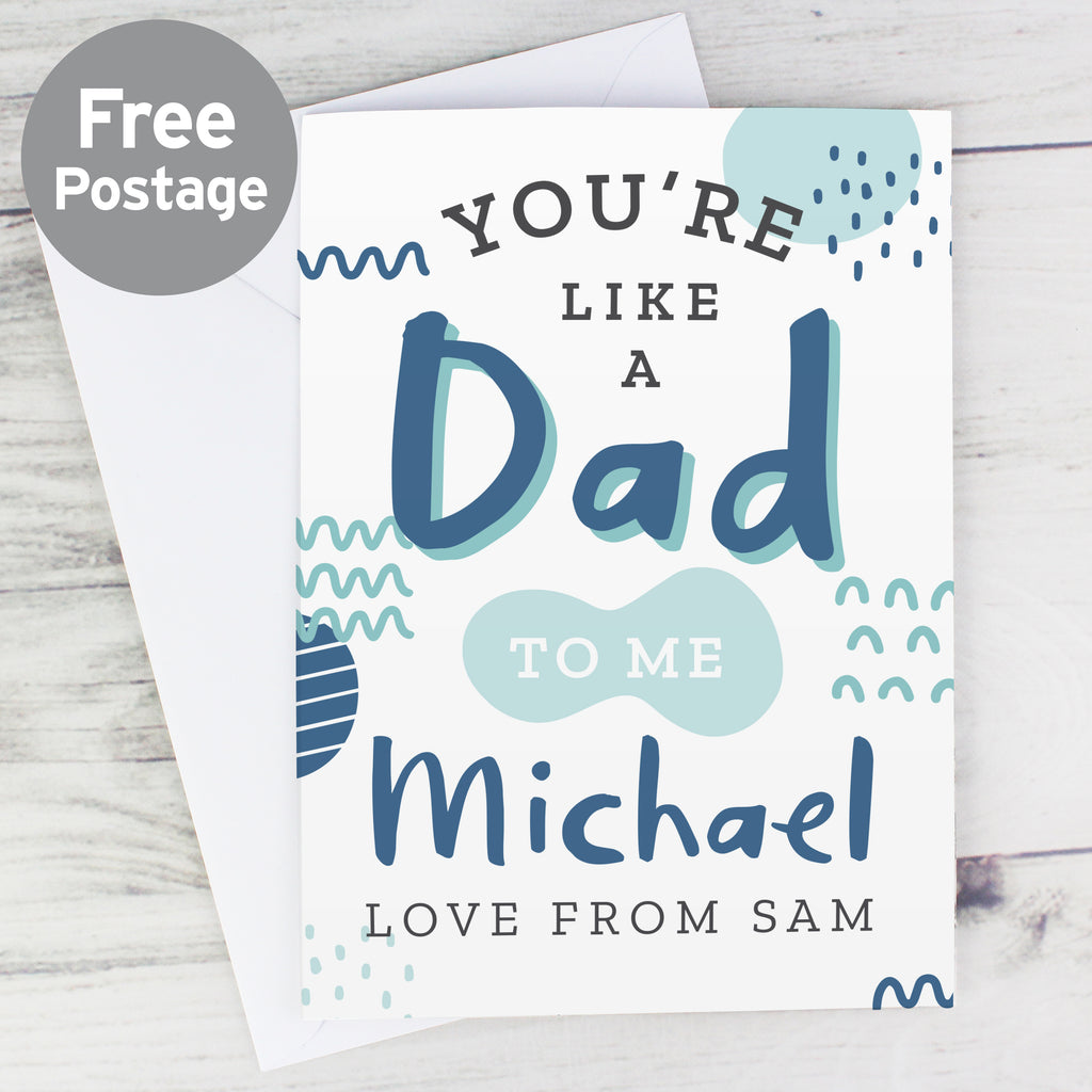 Personalised Like A Dad To Me Card - Buy Greetings Cards at GiftMasters.co.uk