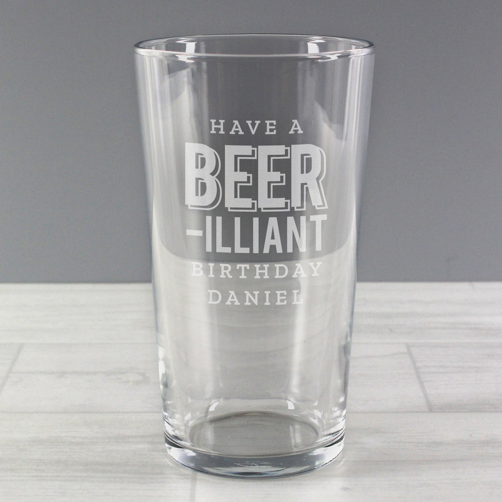 Personalised Beer-Illiant Birthday Pint Glass - Buy Glasses & Barware at GiftMasters.co.uk