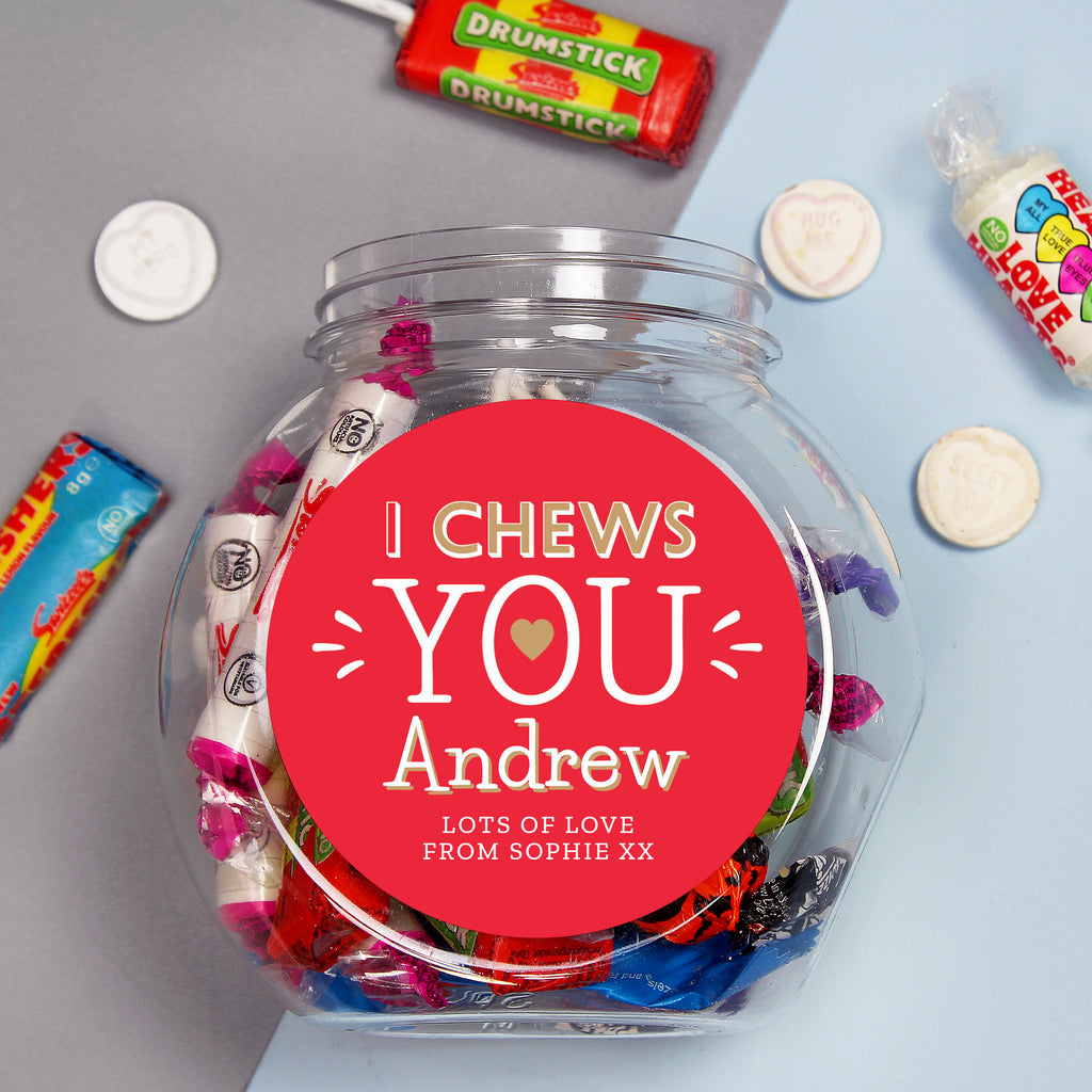 Personalised I Chews You Sweet Jar - Buy Confectionery at GiftMasters.co.uk