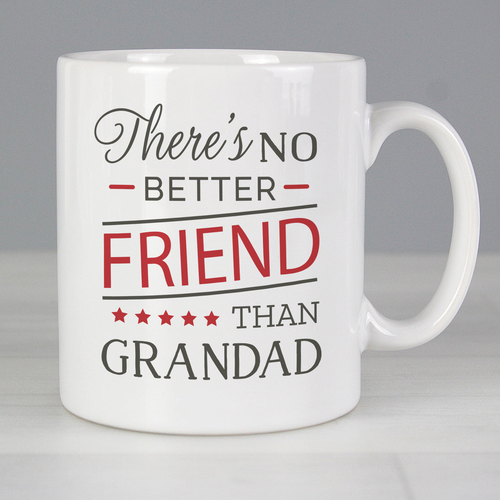 Personalised 'No Better Friend Than Grandad' Mug - Buy Mugs at GiftMasters.co.uk