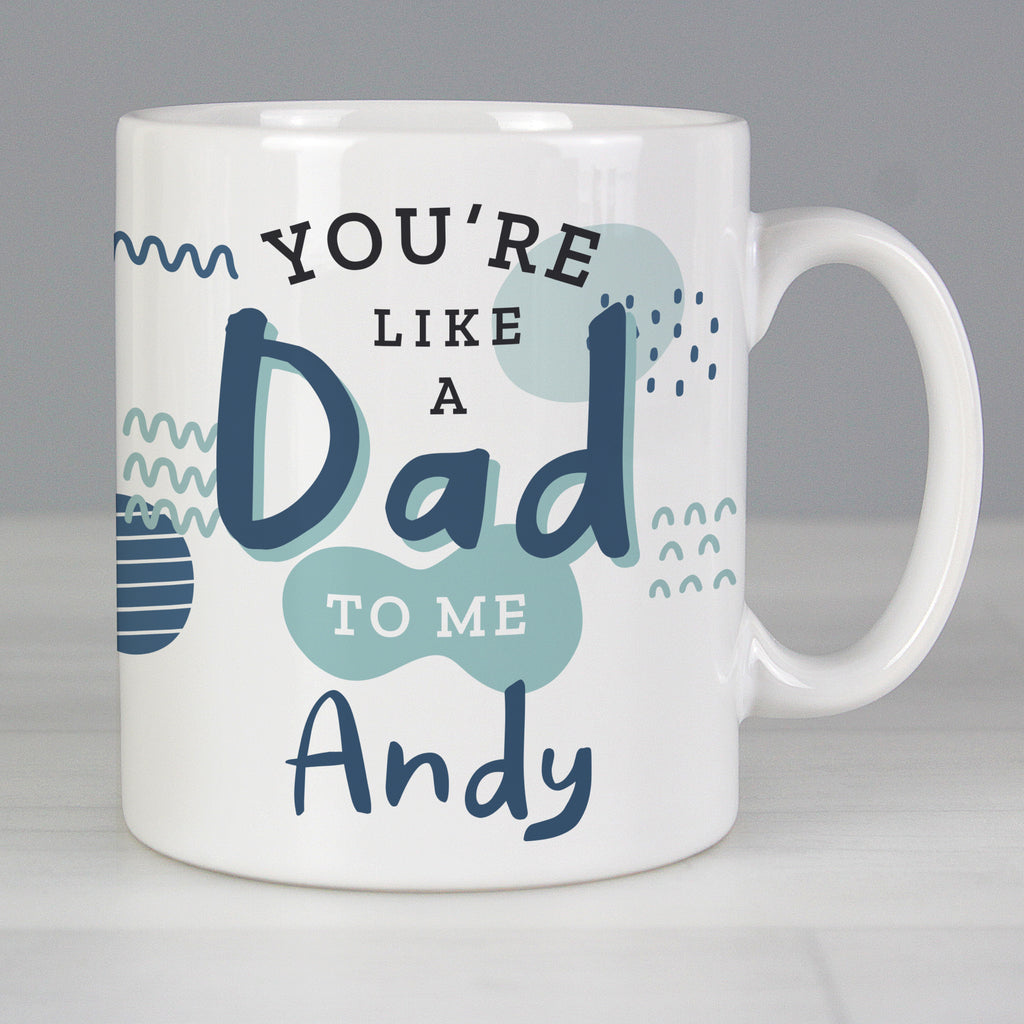 Personalised Like A Dad To Me Mug - Buy Mugs at GiftMasters.co.uk