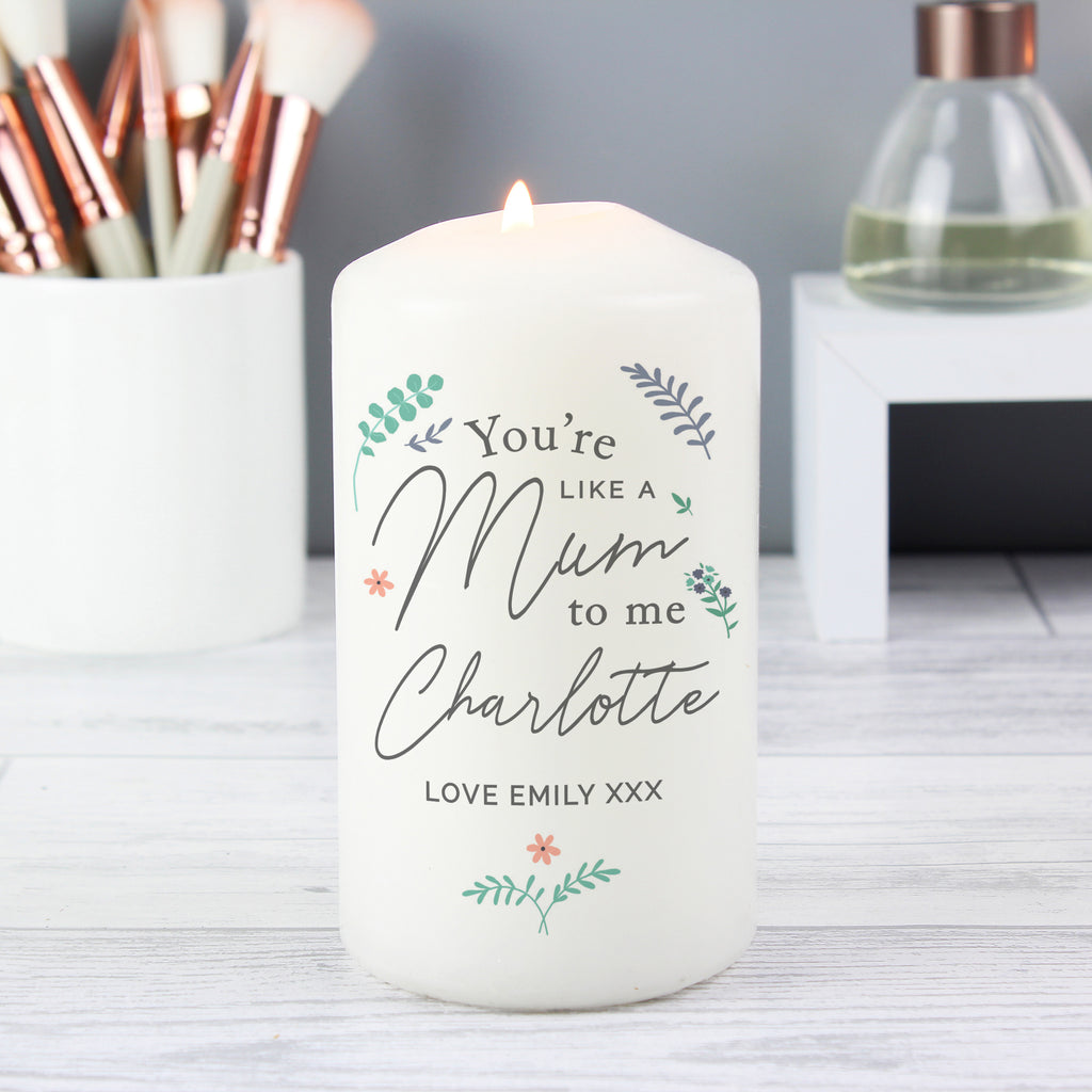 Personalised You're Like A Mum To Me Pillar Candle - Buy Candles & Reed Diffusers at GiftMasters.co.uk