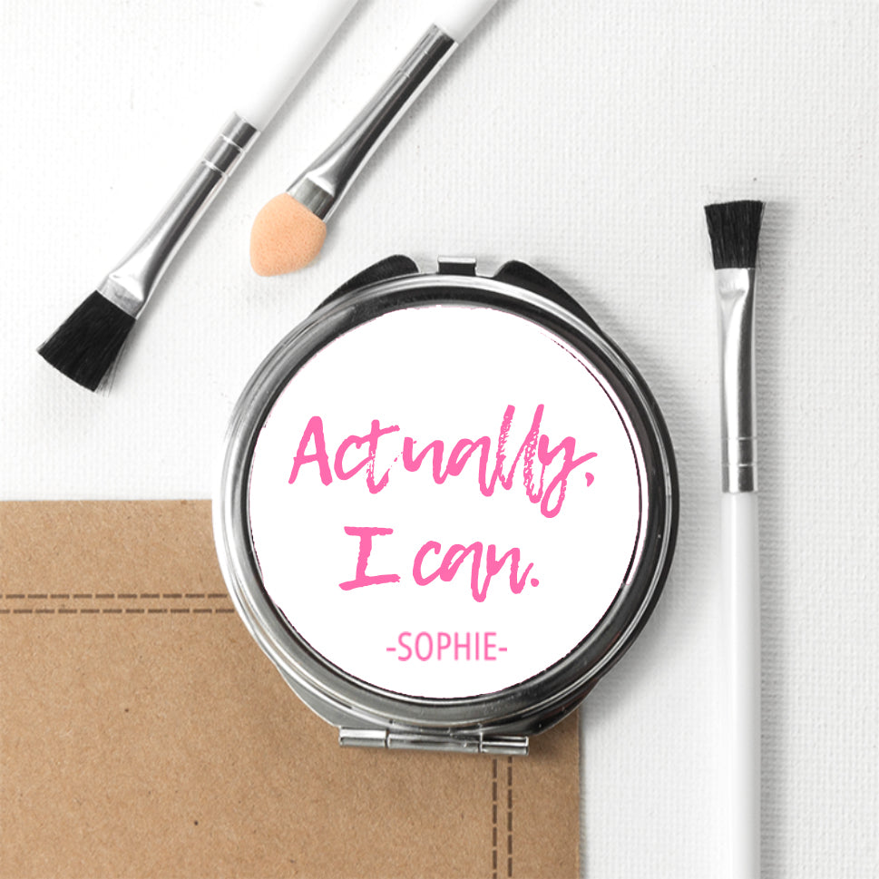 Actually I Can Handwritten Round Compact Mirror - Buy Metal Compact Mirrors at GiftMasters.co.uk